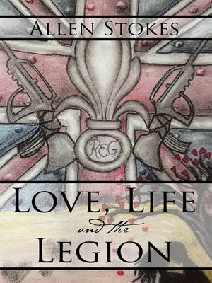 cover image of Love, Life and the Legion